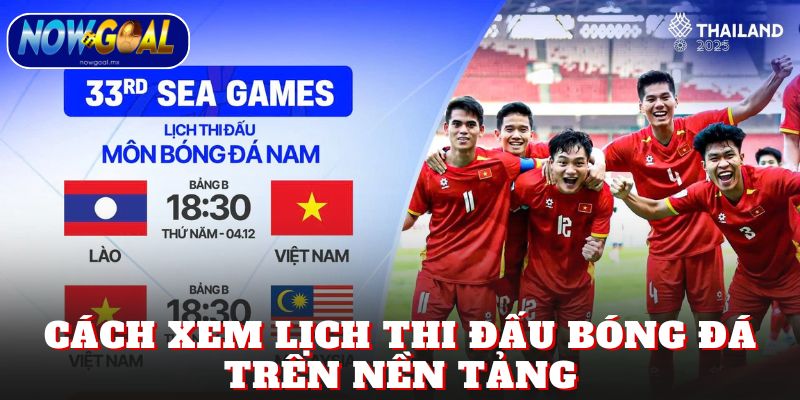 Cách xem lịch thi đấu bóng đá trên nền tảng